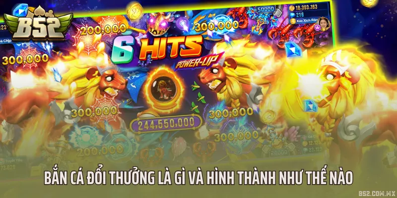 Bắn cá đổi thưởng là gì?