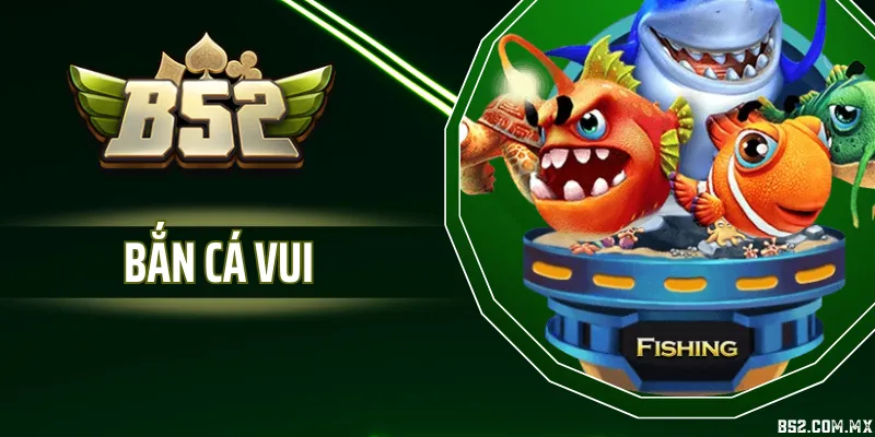 Bắn Cá Vui - Luật Chơi Đơn Giản, Hệ Số Thưởng Rõ Ràng