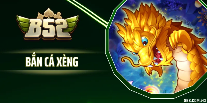 Bắn Cá Xèng - Hình Thức Bắn Cá Quen Thuộc
