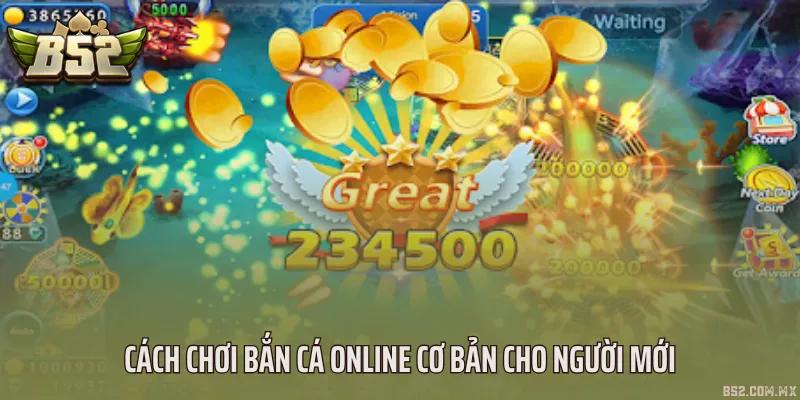 Cách chơi bắn cá online cơ bản cho người mới