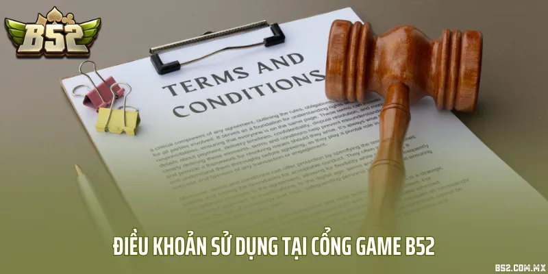 Điều khoản sử dụng tại cổng game B52