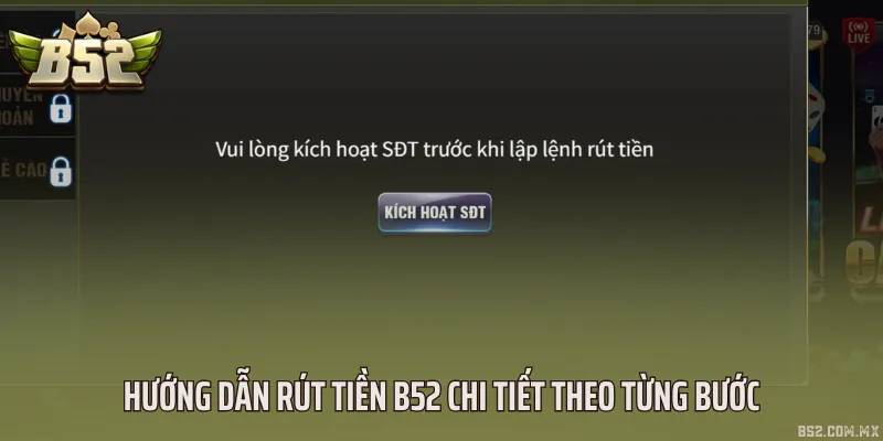 Hướng dẫn rút tiền B52 chi tiết theo từng bước