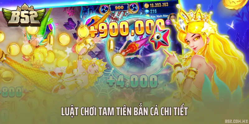 Luật chơi Tam tiên bắn cá chi tiết